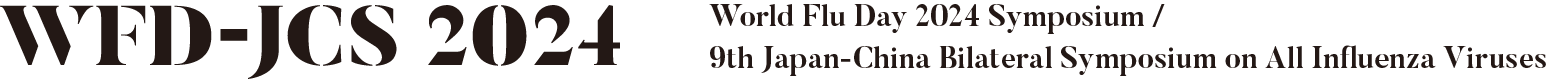 World Flu Day 2024 Symposium / 9th Japan-China Bilateral Symposium on All Influenza Viruses